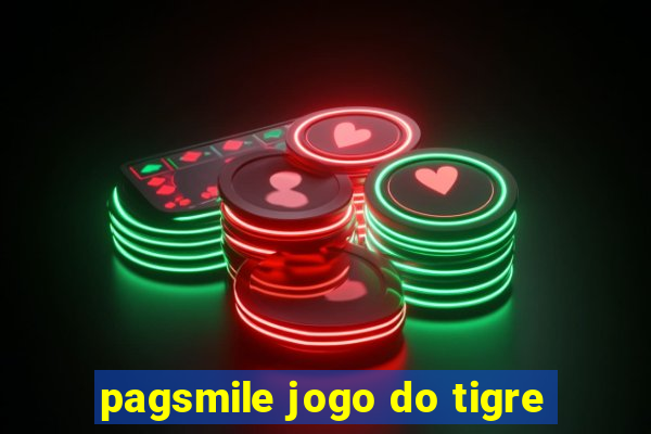 pagsmile jogo do tigre